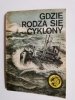ŻÓŁTY TYGRYS: GDZIE RODZĄ SIĘ CYKLONY - Bohdan Kaznowski 1985
